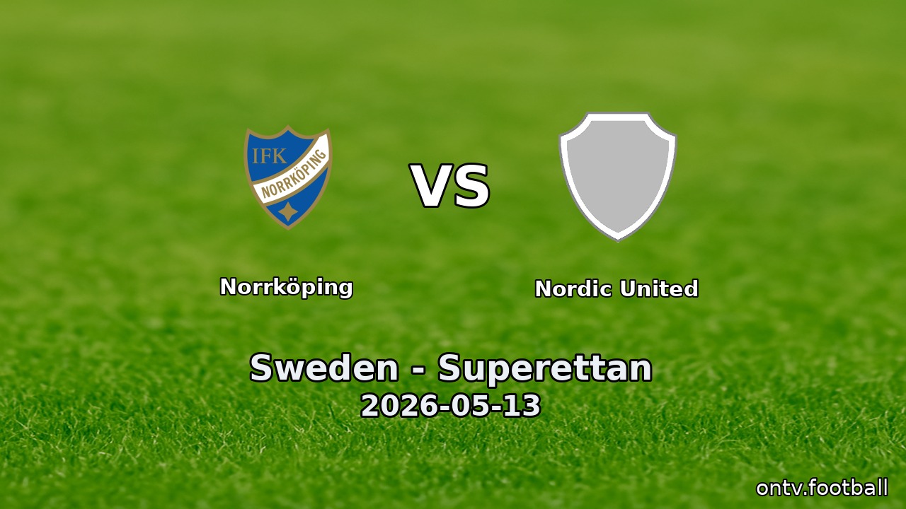 Norrköping vs Nordic United