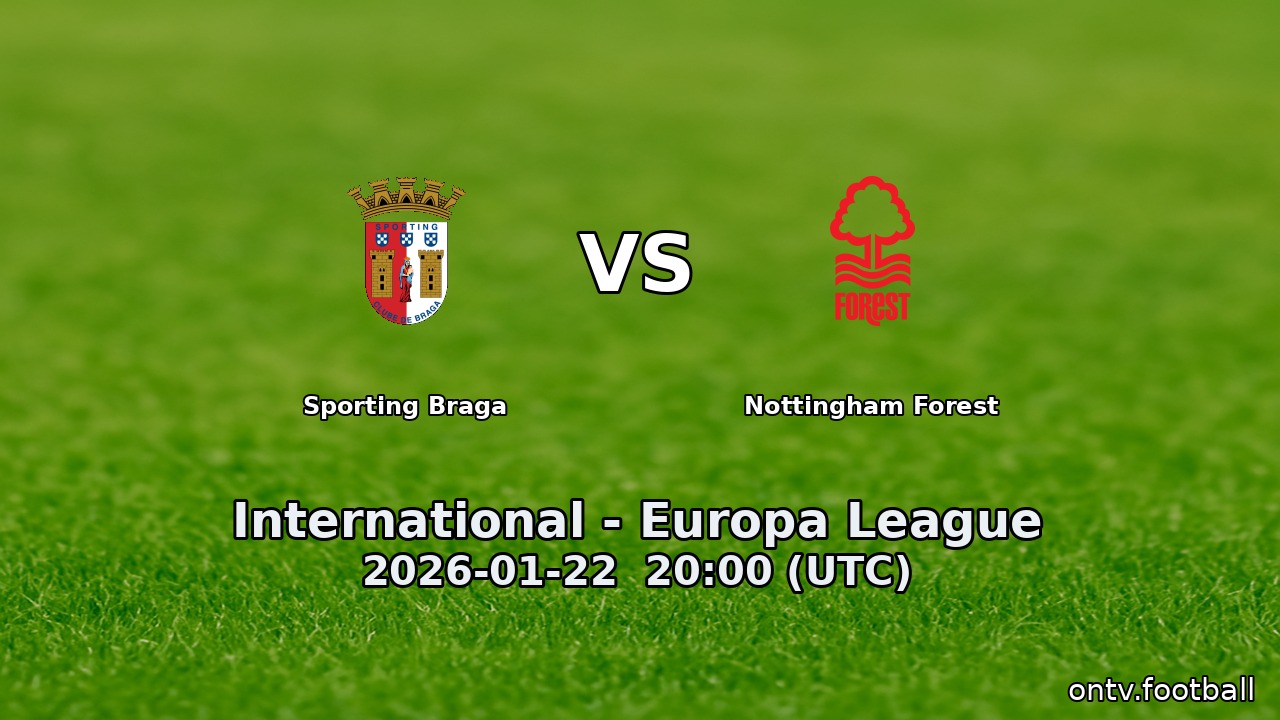 Sporting Braga vs Nottingham Forest