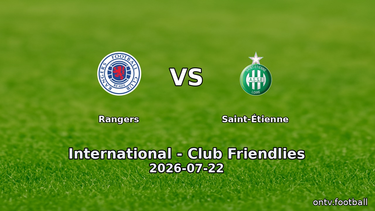 Rangers vs Saint-Étienne