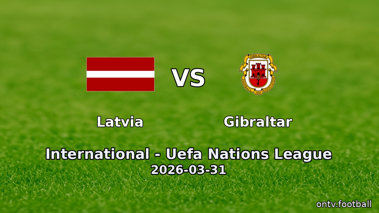 Latvia vs Gibraltar