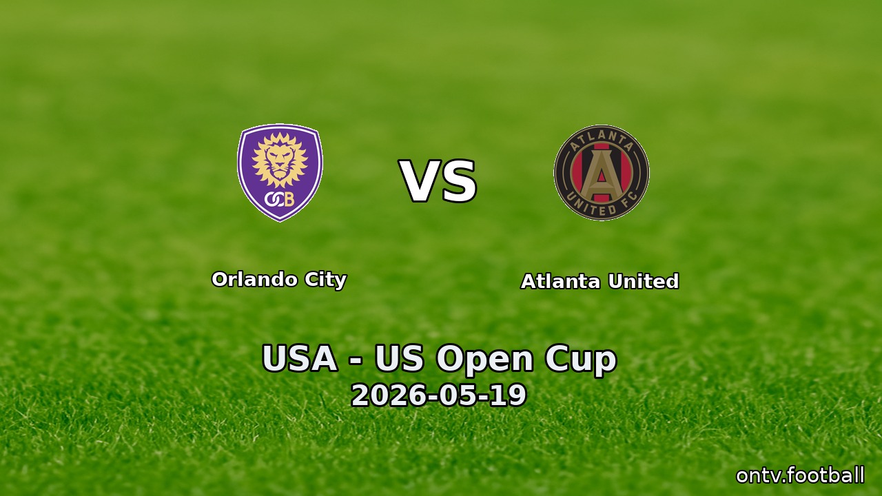 Orlando City vs Atlanta United