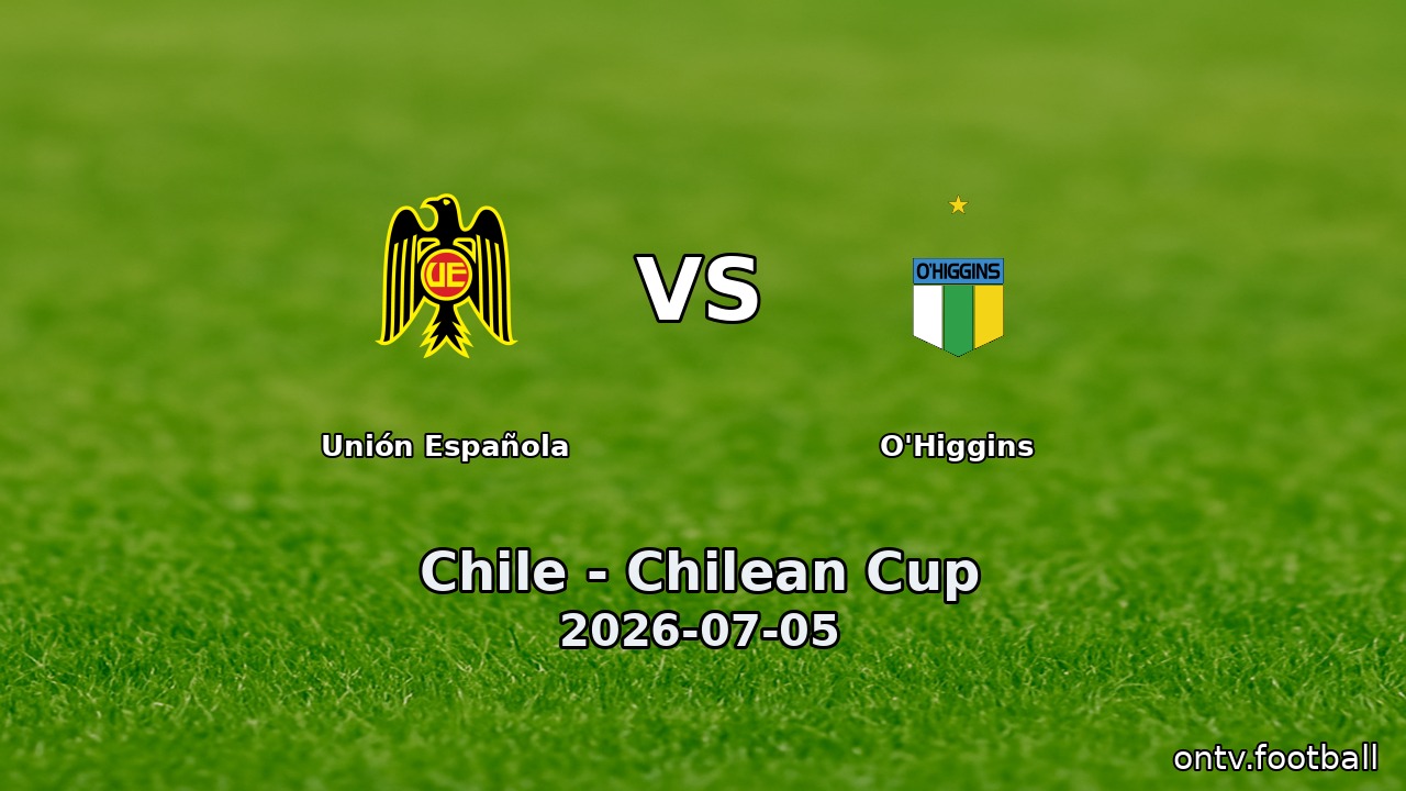 Unión Española vs O'Higgins