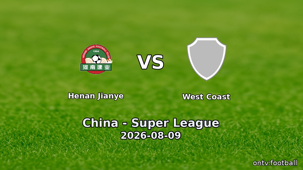 Henan Jianye vs West Coast