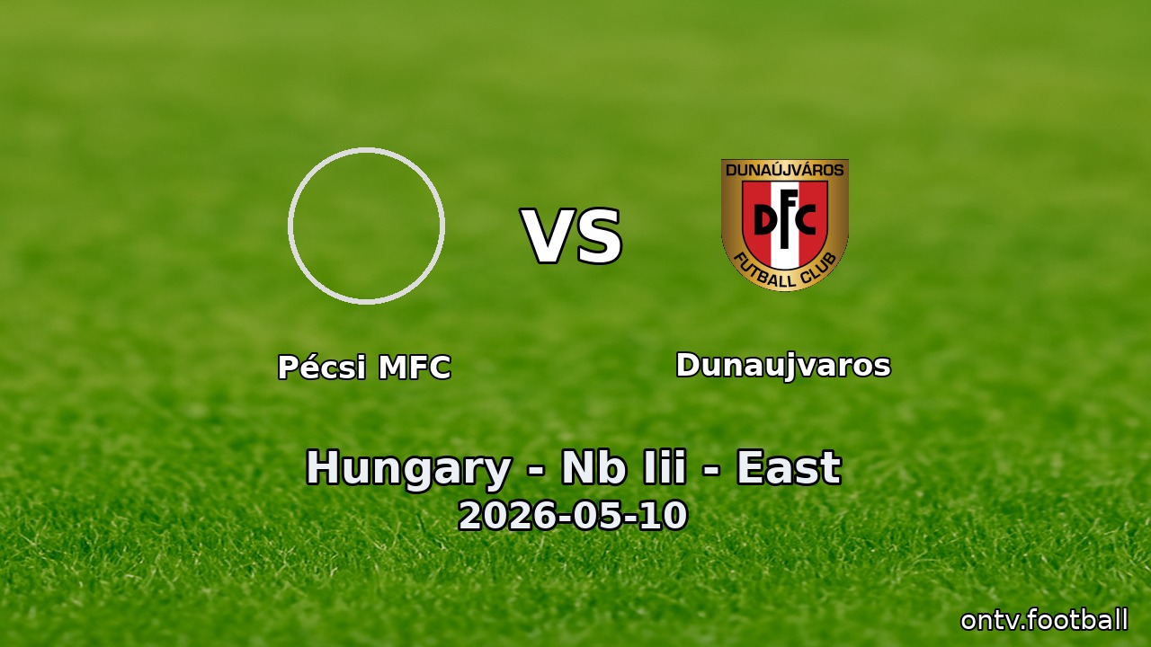 Pécsi MFC vs Dunaujvaros