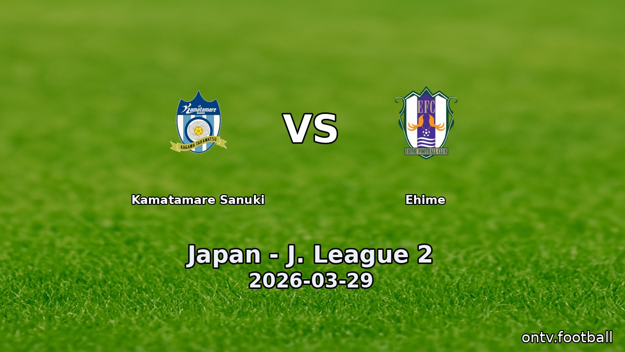 Kamatamare Sanuki vs Ehime