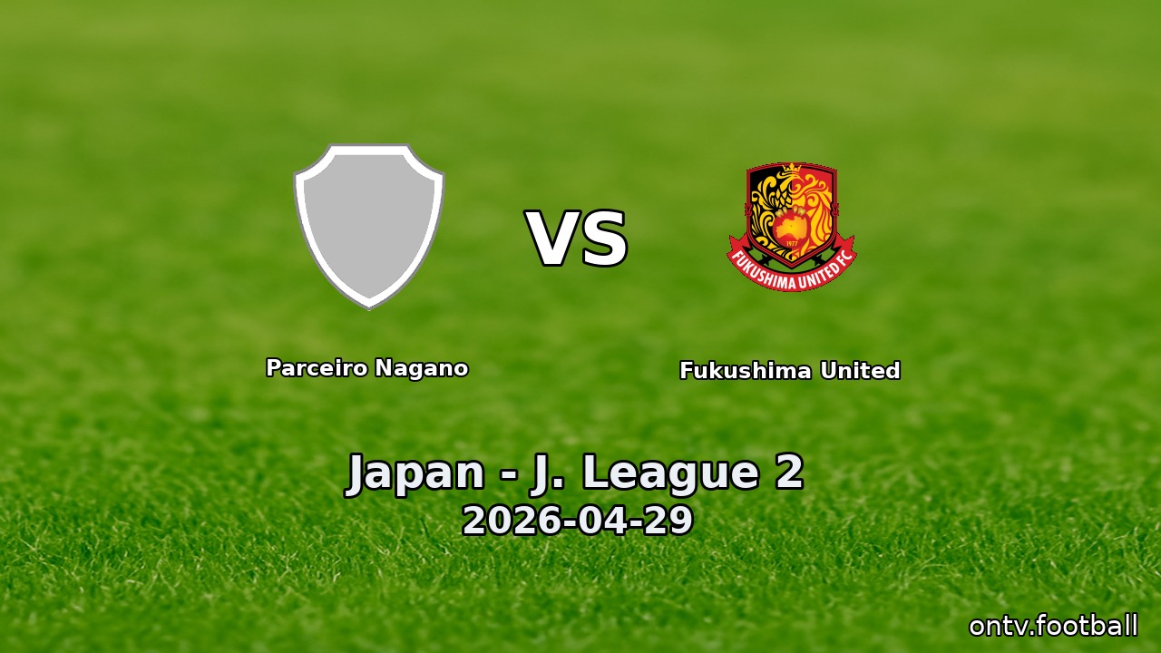 Parceiro Nagano vs Fukushima United