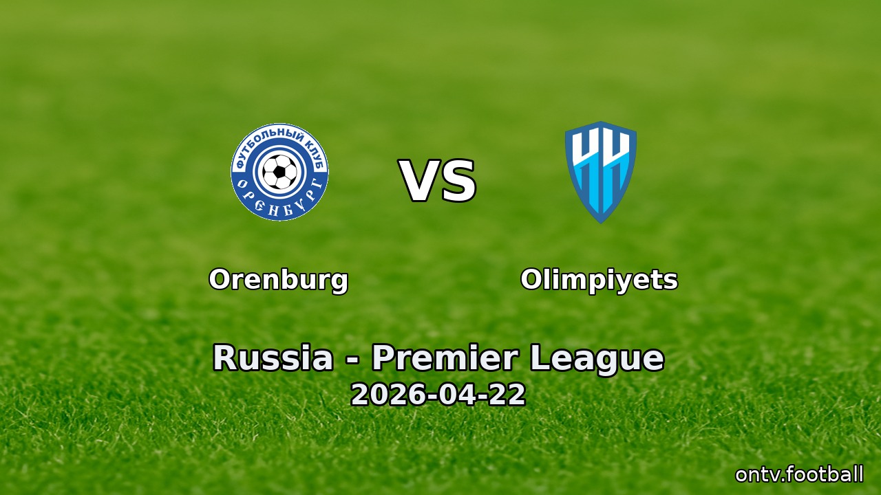 Orenburg vs Olimpiyets