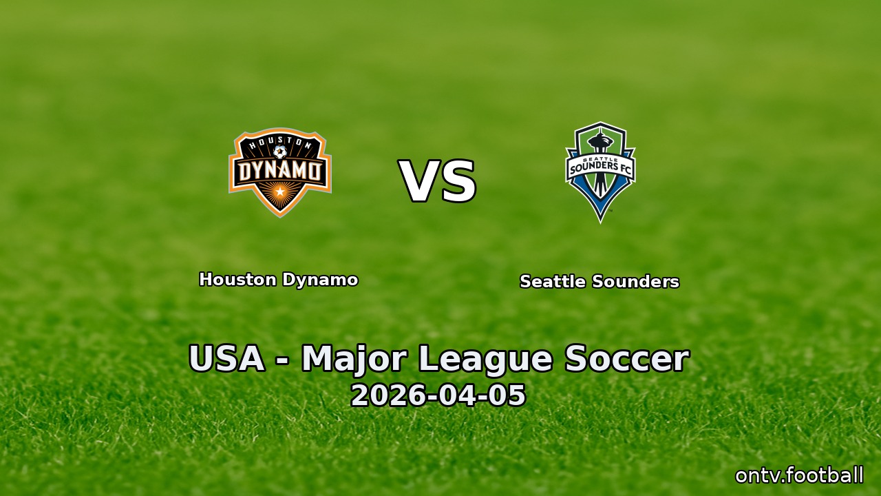 Houston Dynamo vs Seattle Sounders