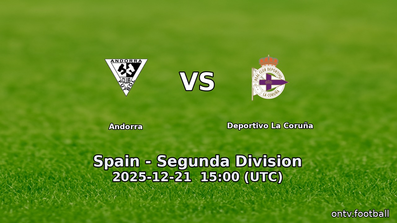 Andorra vs Deportivo La Coruña