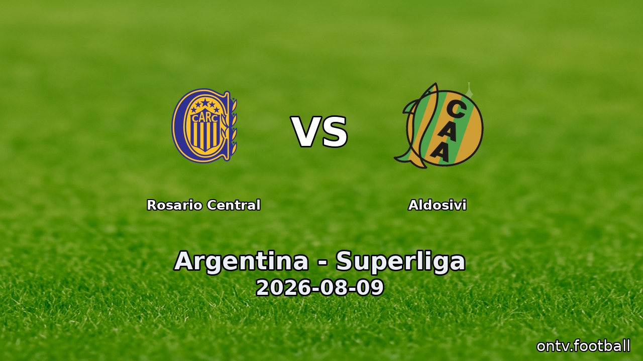 Rosario Central vs Aldosivi