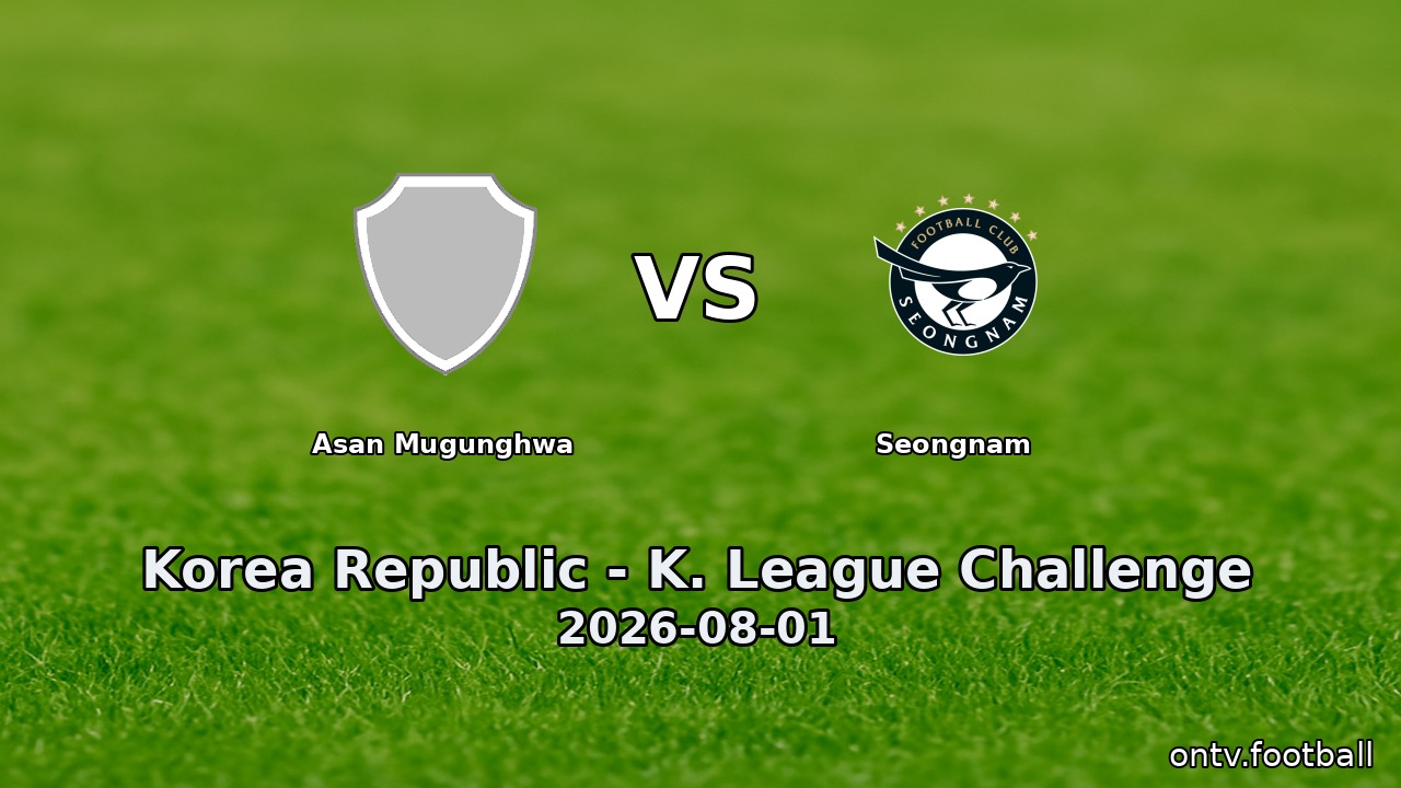 Asan Mugunghwa vs Seongnam