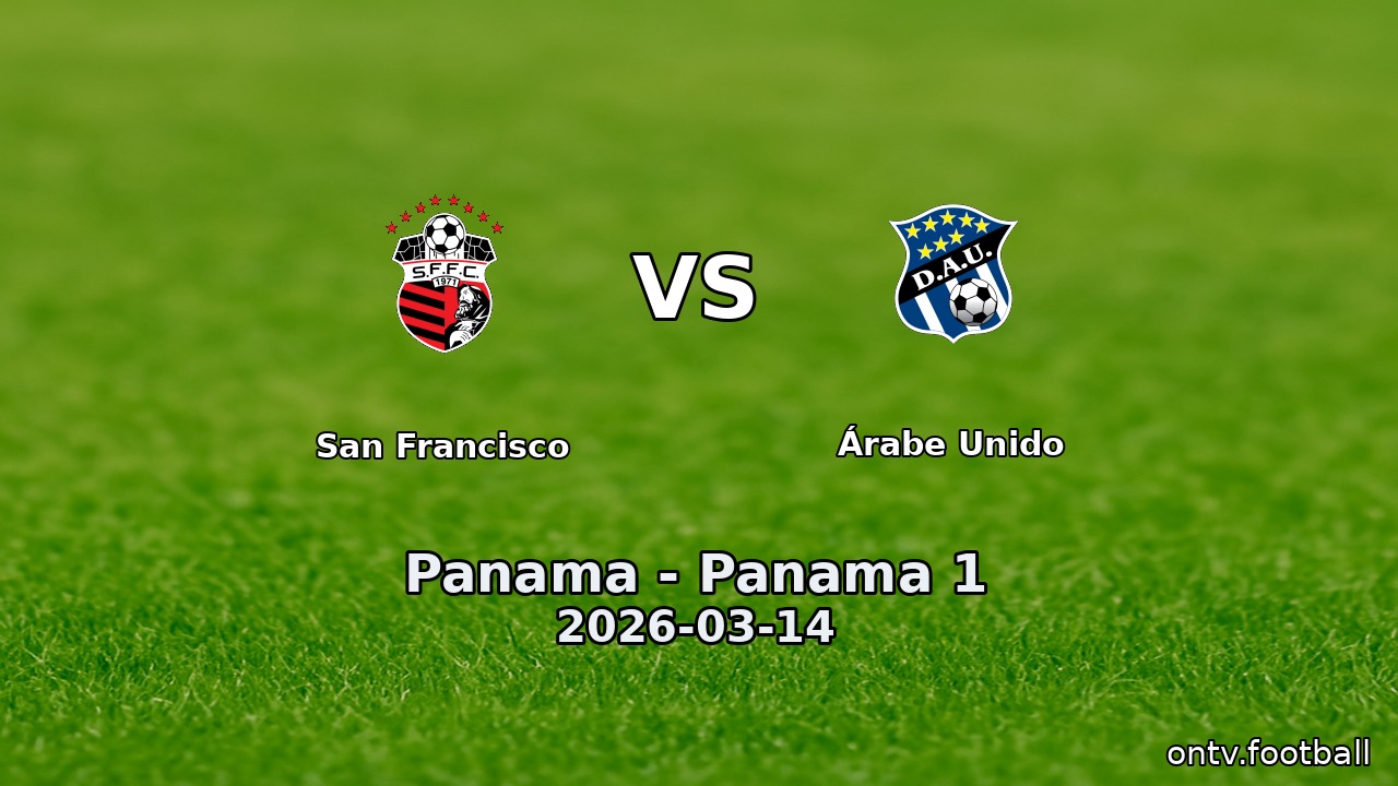 San Francisco vs Árabe Unido