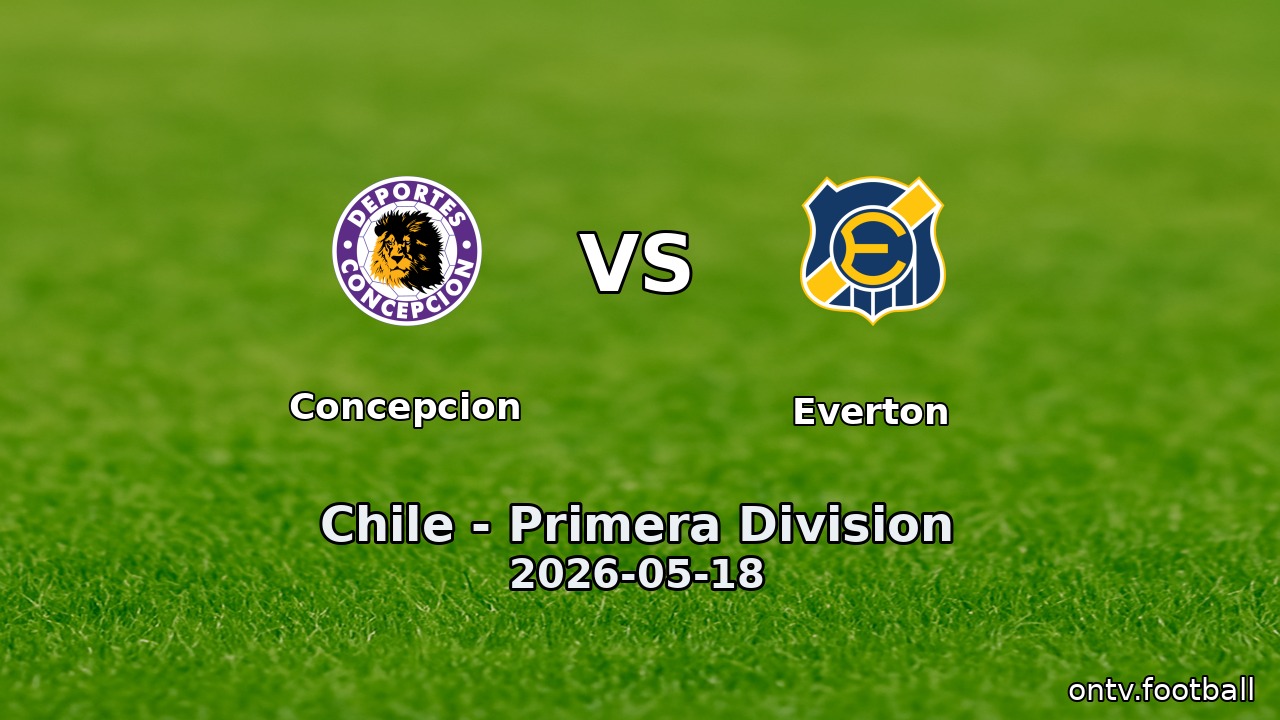 Concepcion vs Everton