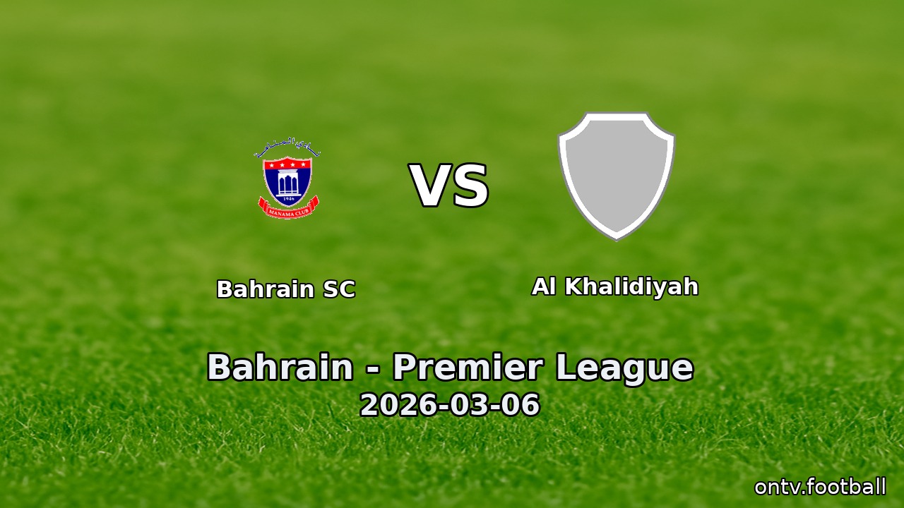 Bahrain SC vs Al Khalidiyah