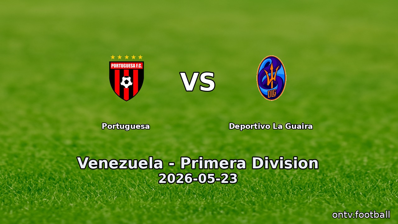 Portuguesa vs Deportivo La Guaira
