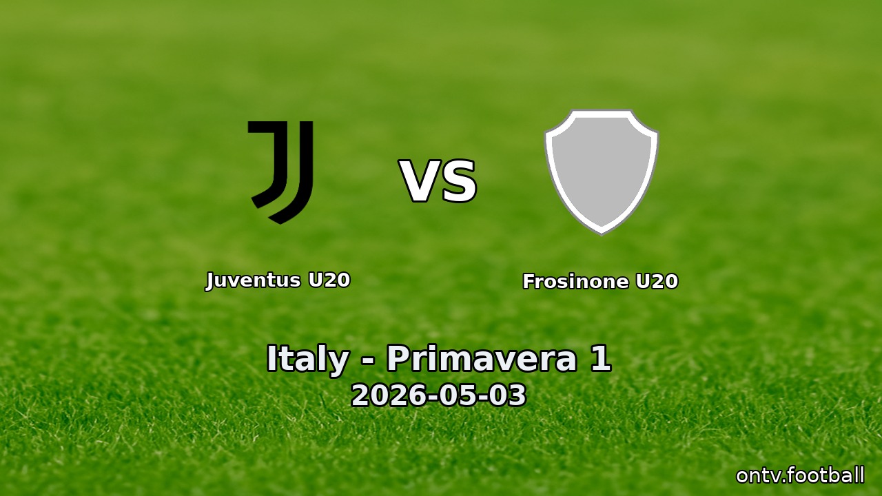 Juventus U20 vs Frosinone U20