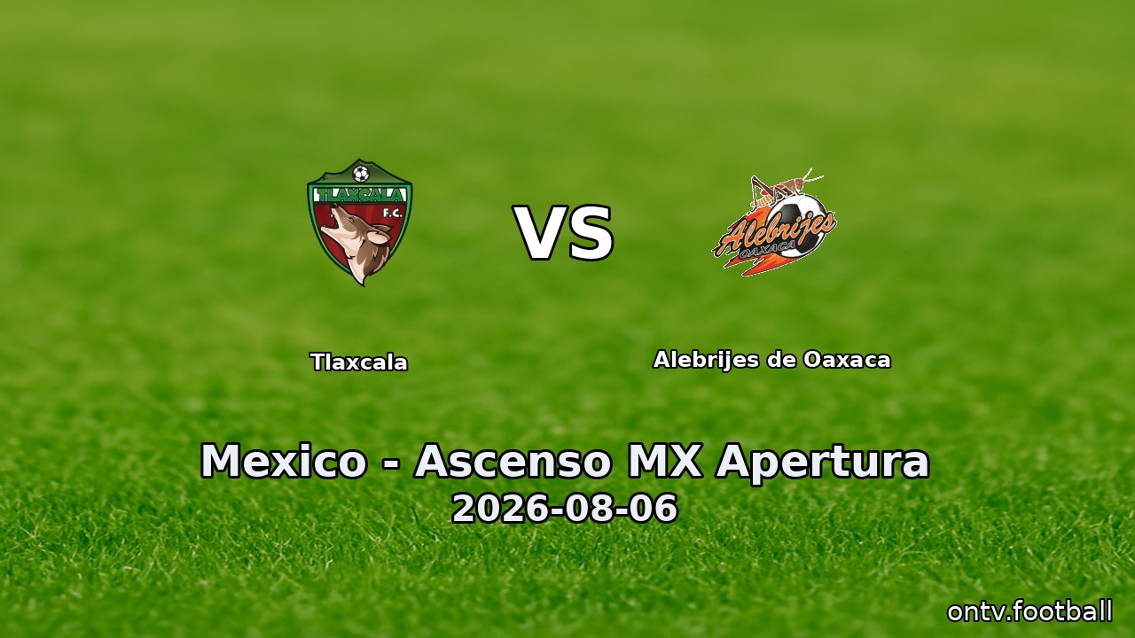Tlaxcala vs Alebrijes de Oaxaca