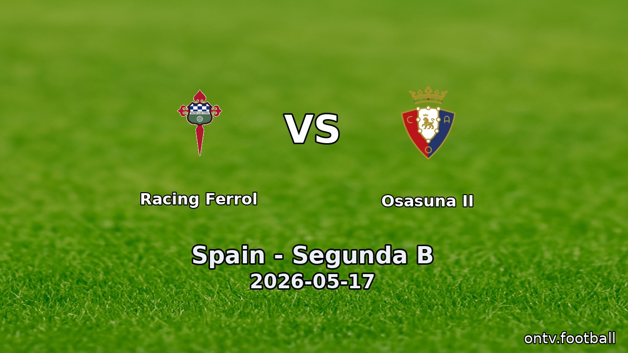 Racing Ferrol vs Osasuna II