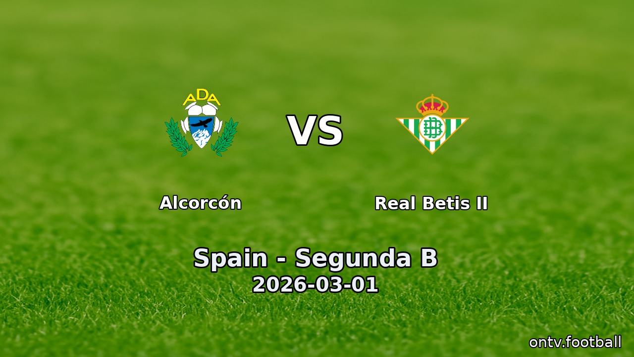 Alcorcón vs Real Betis II