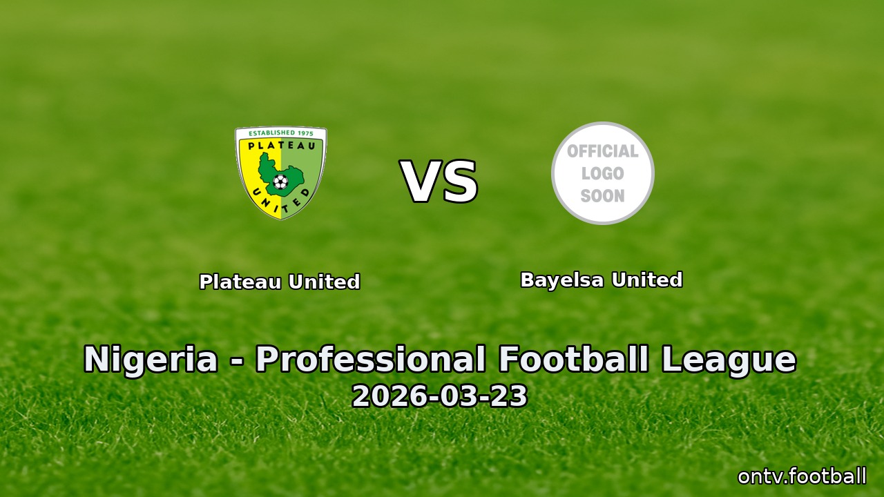 Plateau United vs Bayelsa United