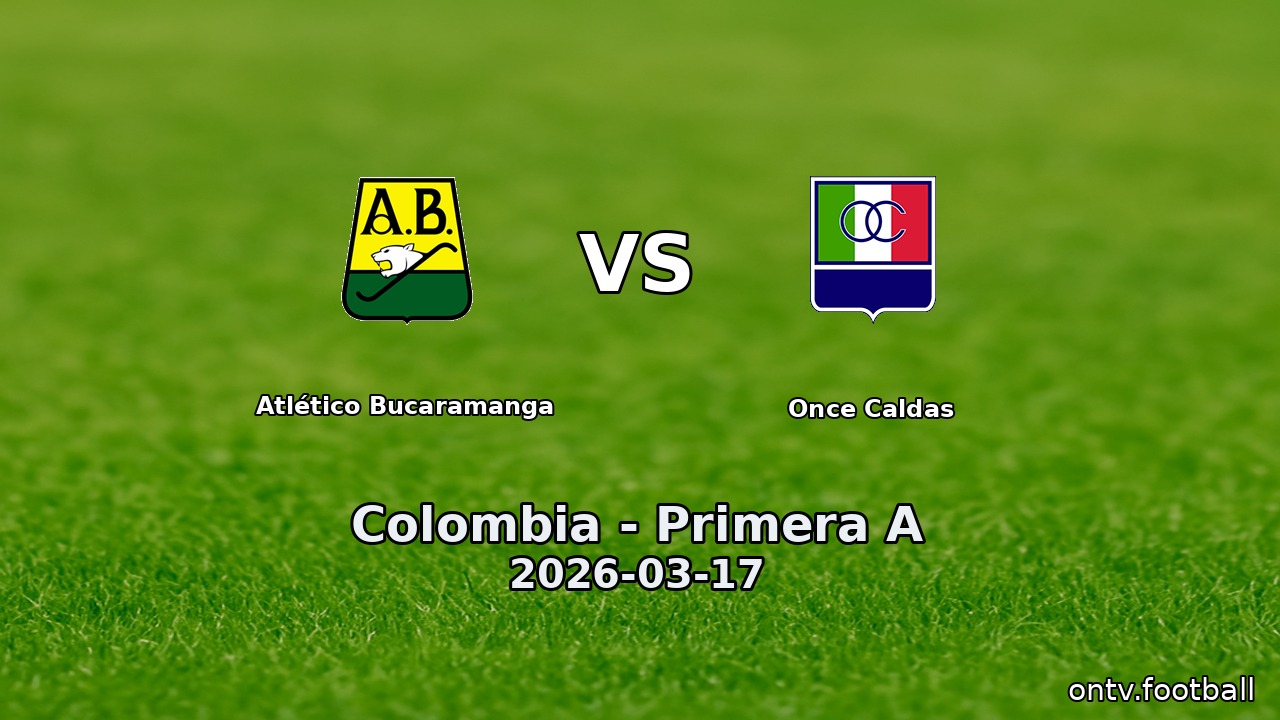 Atlético Bucaramanga vs Once Caldas