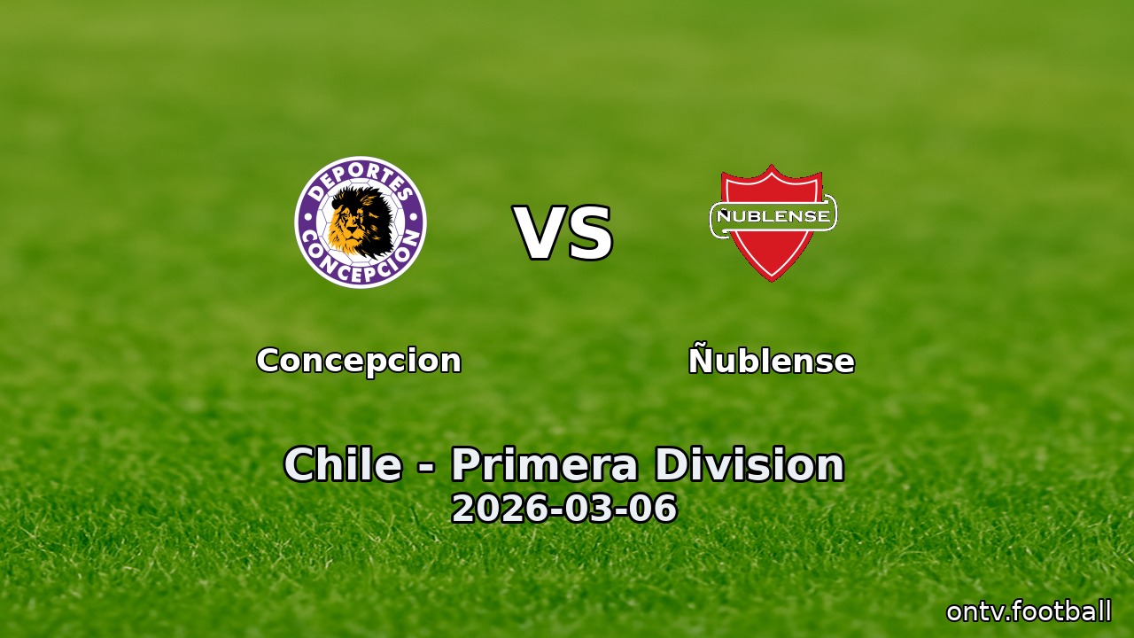 Concepcion vs Ñublense