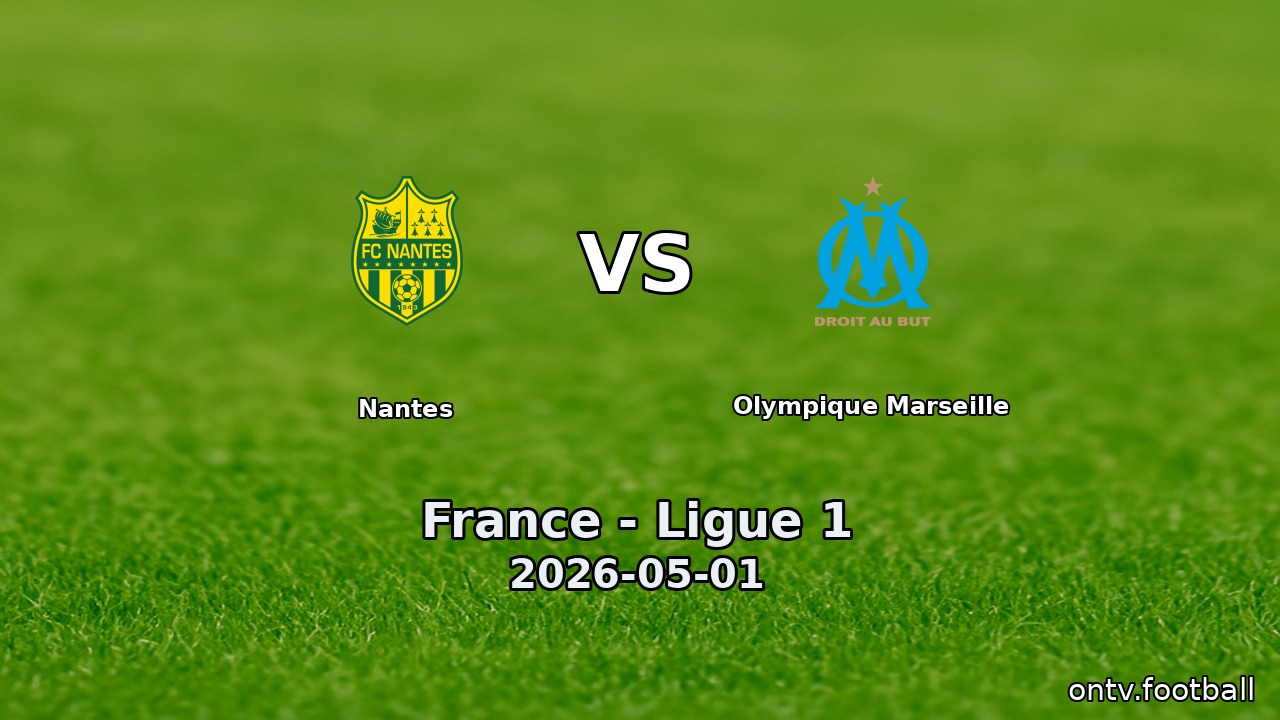 Nantes vs Olympique Marseille