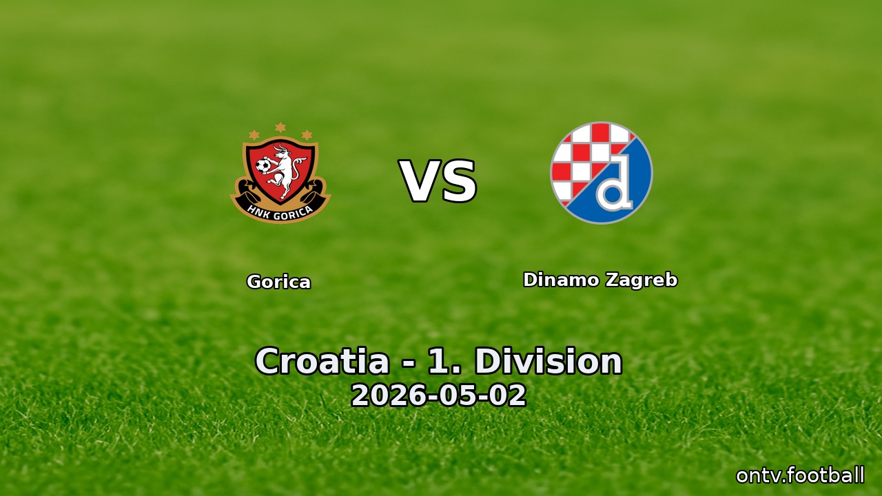 Gorica vs Dinamo Zagreb
