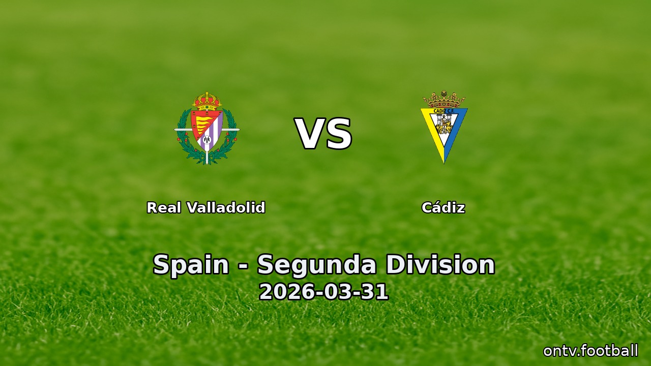 Real Valladolid vs Cádiz