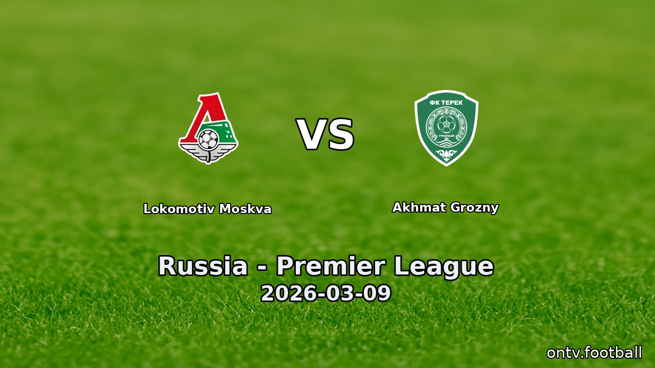 Lokomotiv Moskva vs Akhmat Grozny