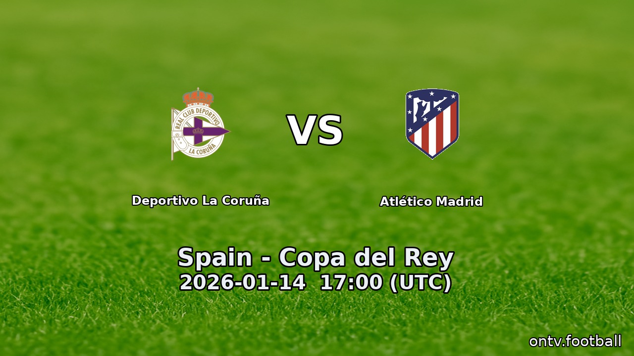 Deportivo La Coruña vs Atlético Madrid - Spain - Copa del Rey - 13 ene ...