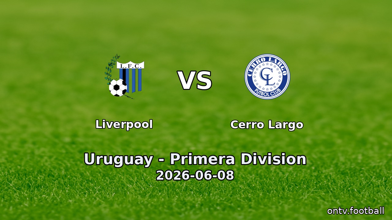 Liverpool vs Cerro Largo