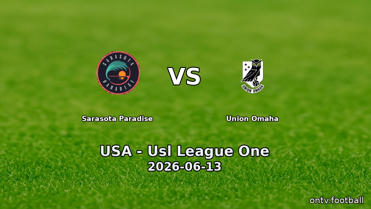Sarasota Paradise vs Union Omaha