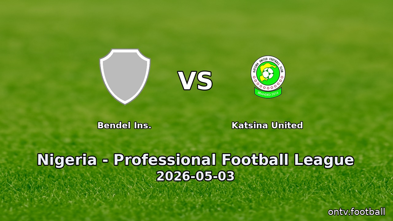 Bendel Ins. vs Katsina United
