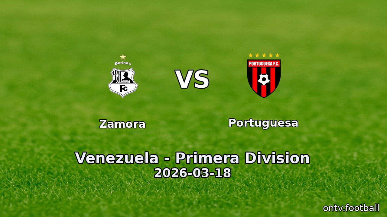 Zamora vs Portuguesa