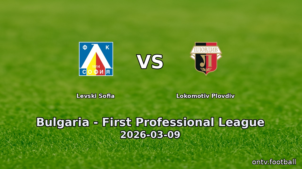 Levski Sofia vs Lokomotiv Plovdiv