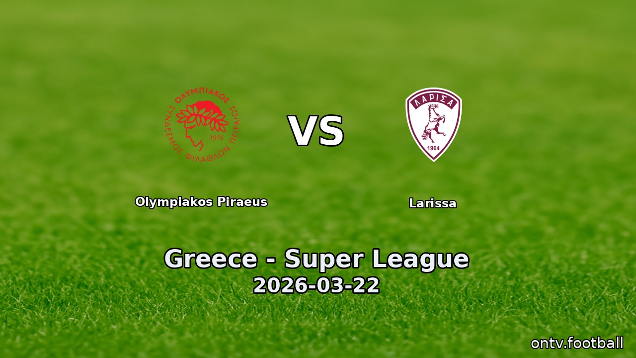 Olympiakos Piraeus vs Larissa