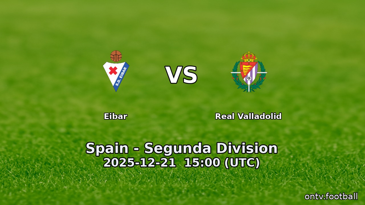 Eibar vs Real Valladolid