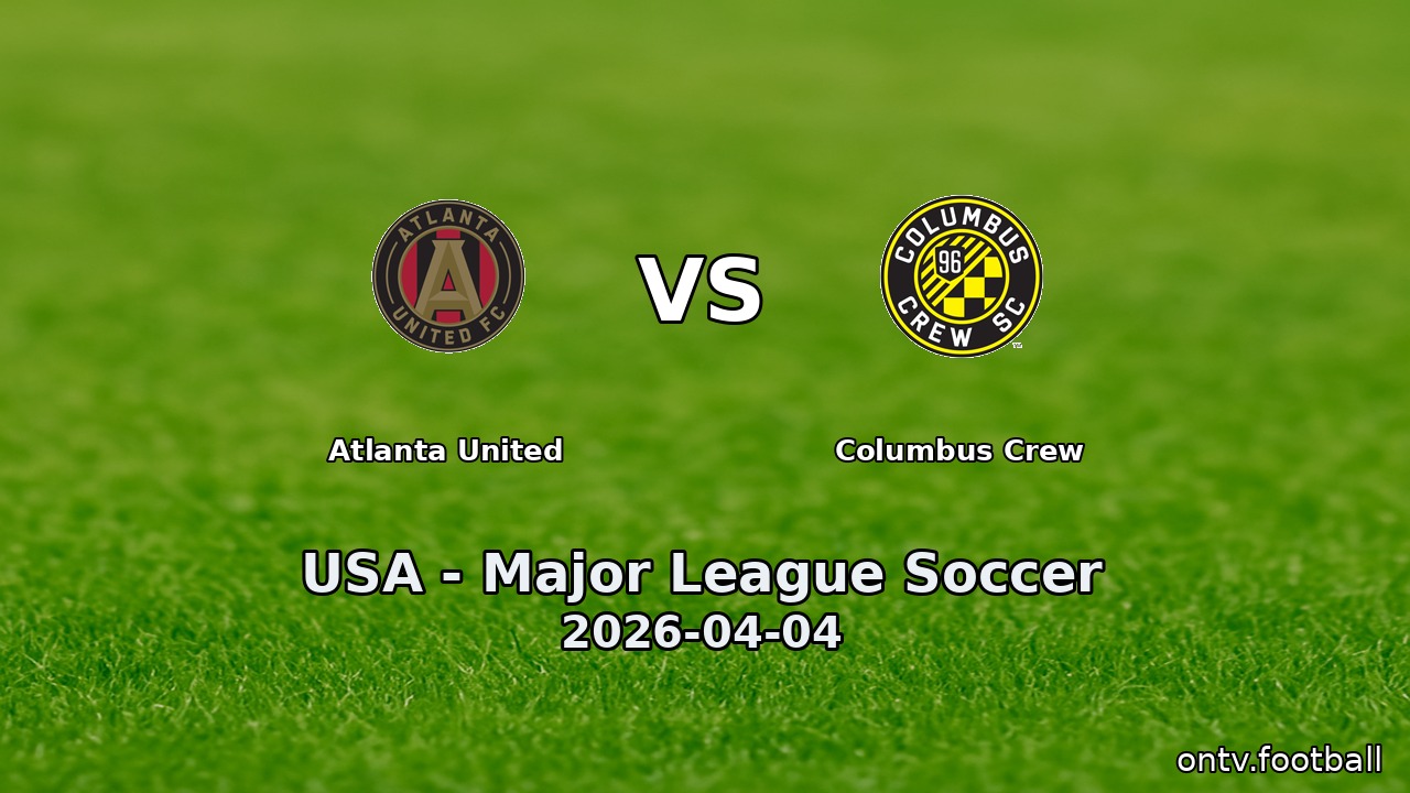 Atlanta United vs Columbus Crew