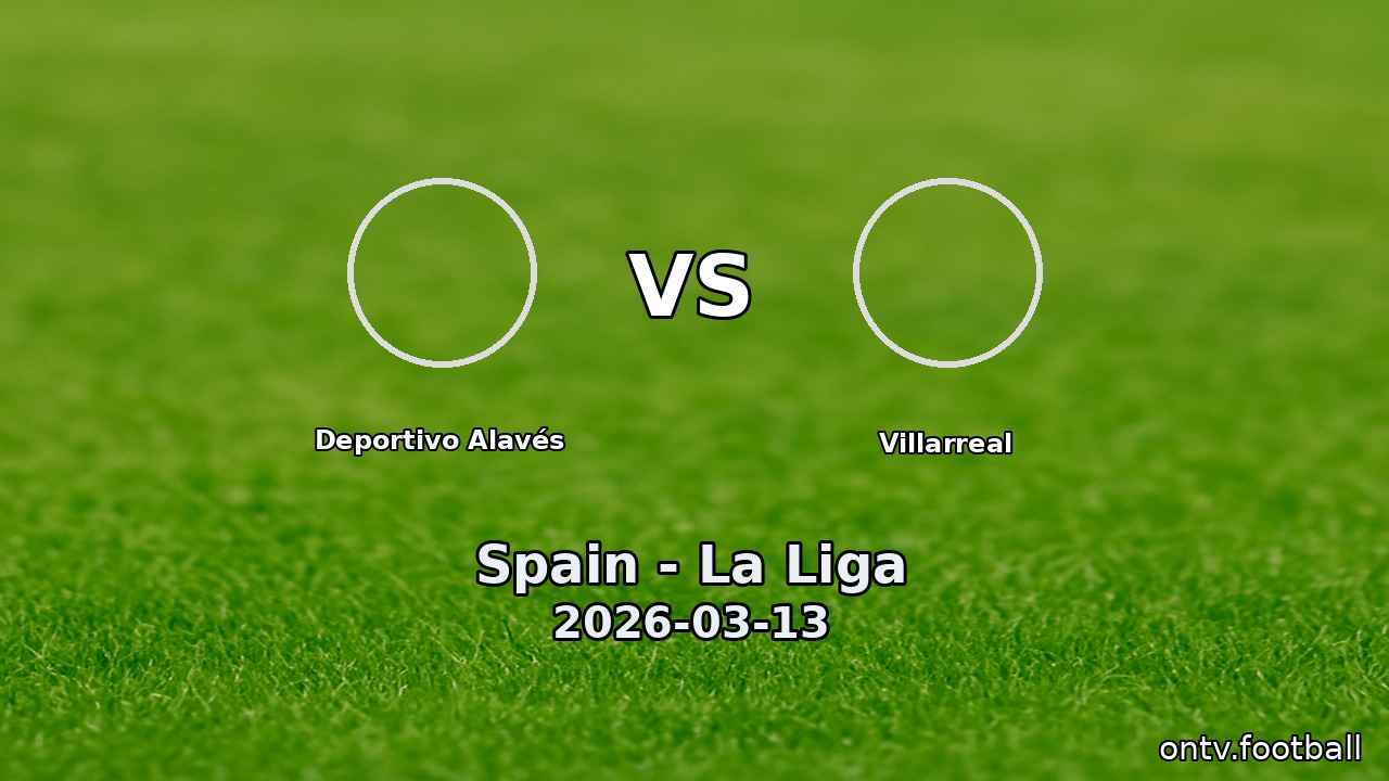 Deportivo Alavés vs Villarreal