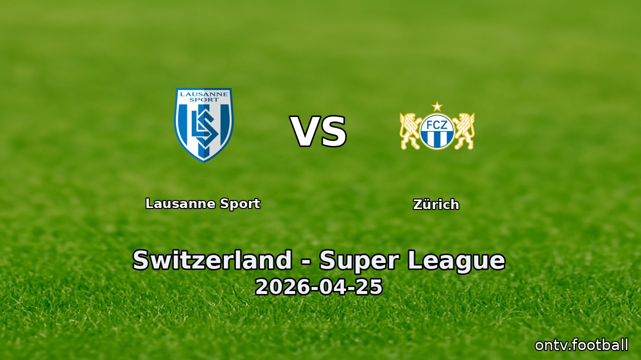 Lausanne Sport vs Zürich