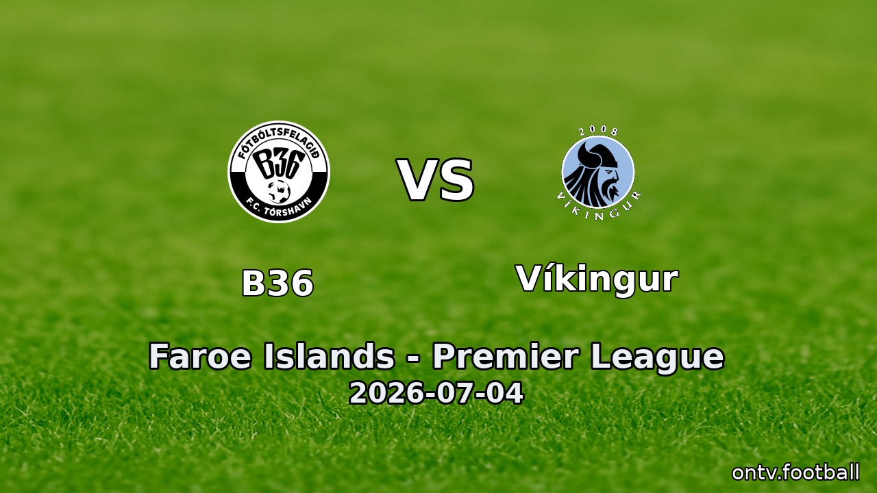 B36 vs Víkingur