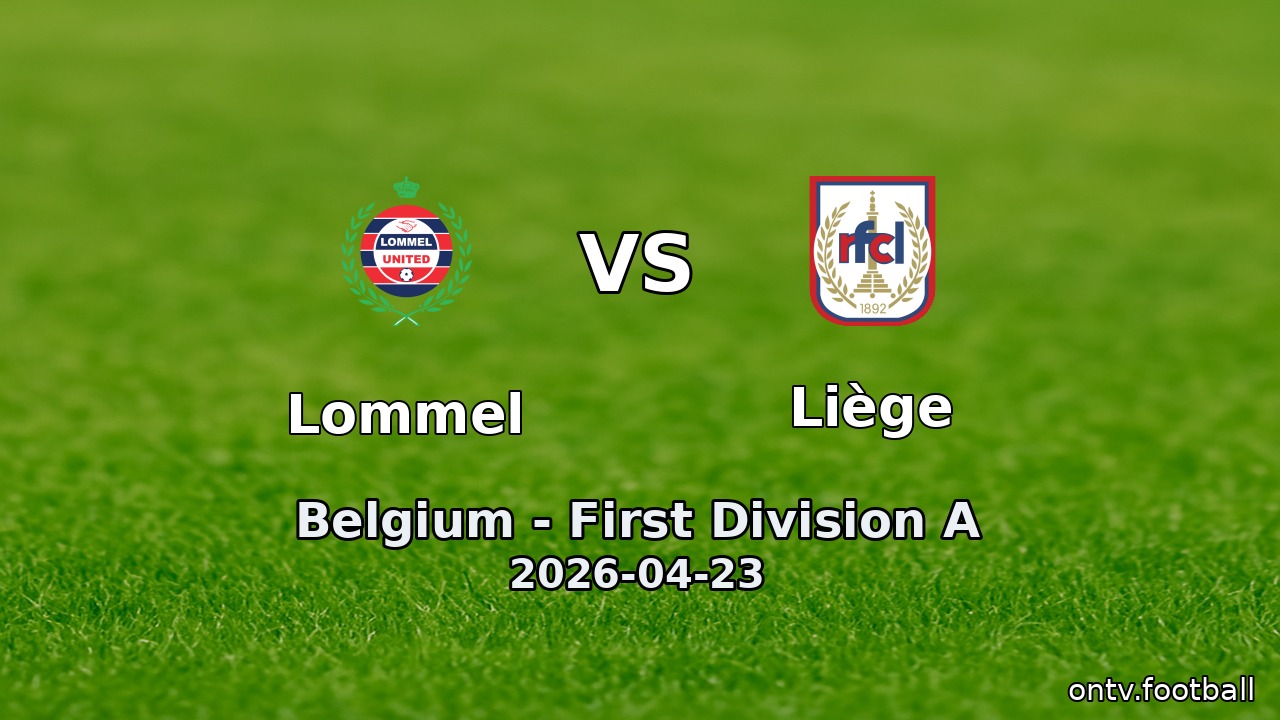 Lommel vs Liège