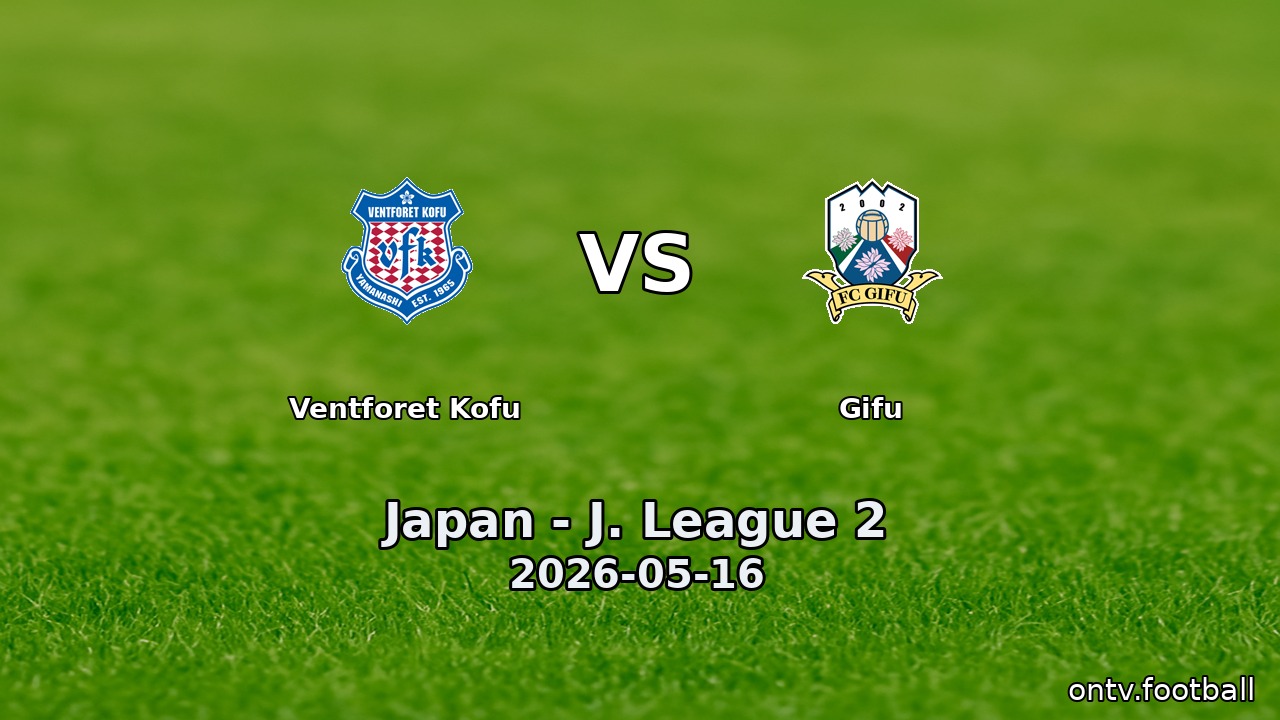 Ventforet Kofu vs Gifu