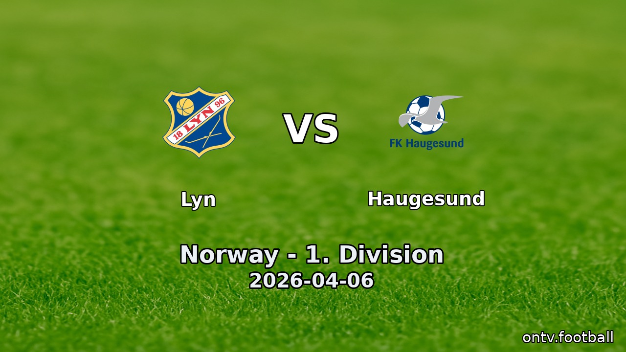 Lyn vs Haugesund