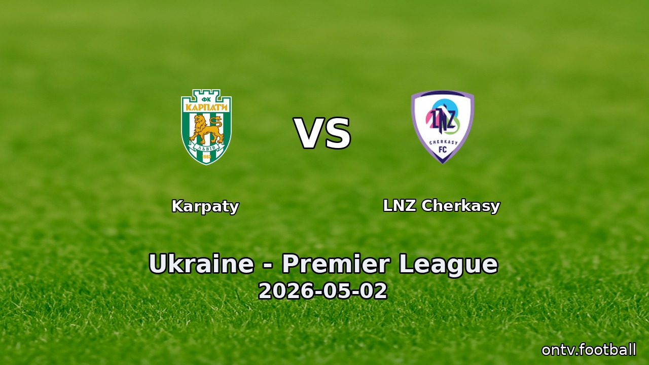 Karpaty vs LNZ Cherkasy