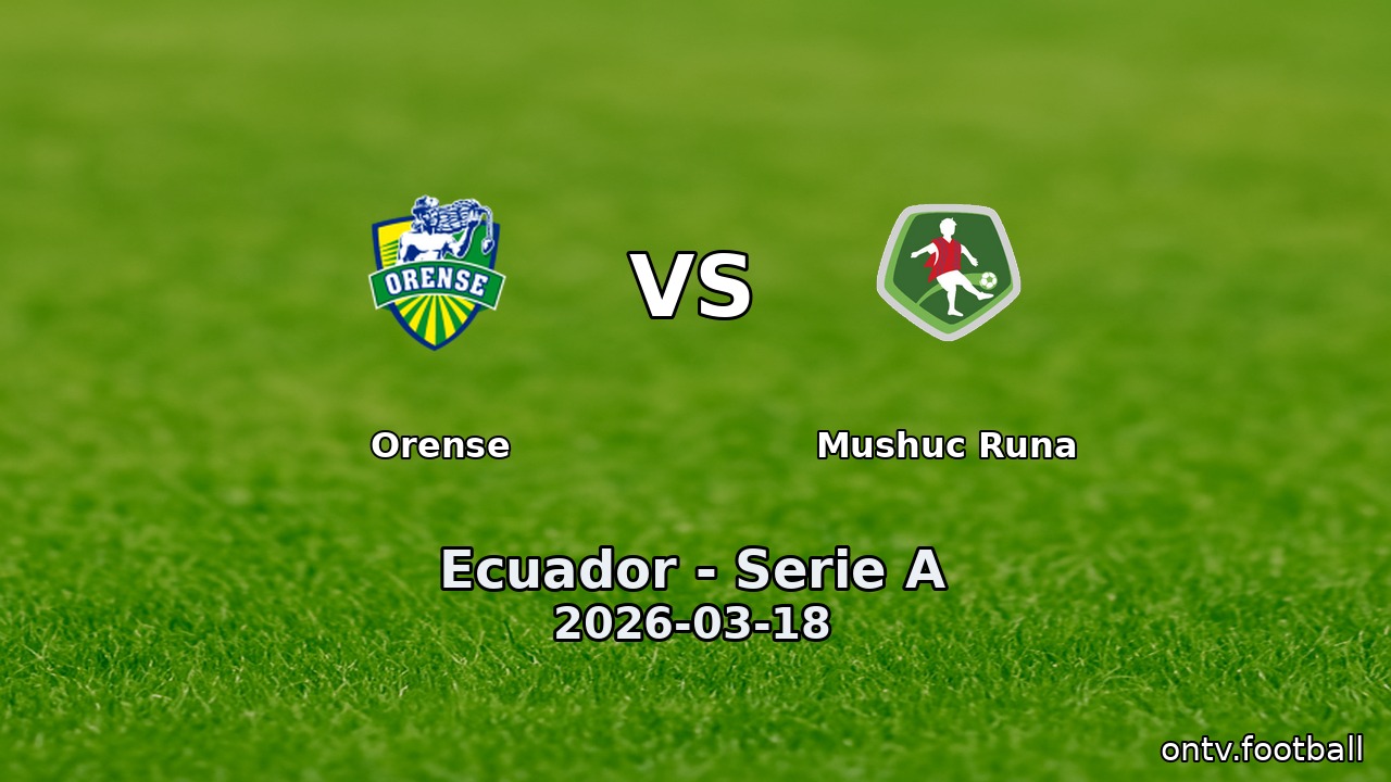 Orense vs Mushuc Runa
