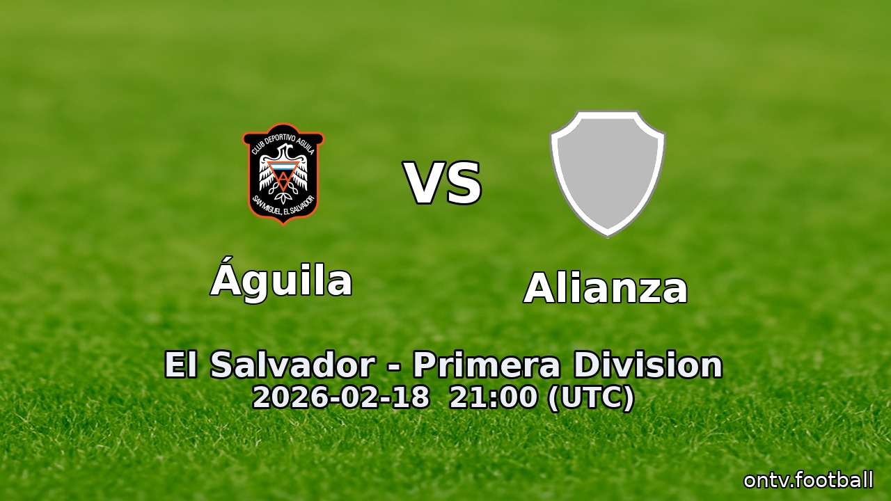 Águila vs Alianza