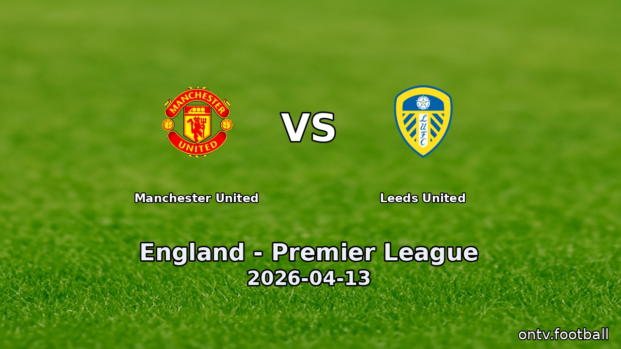 Manchester United vs Leeds United