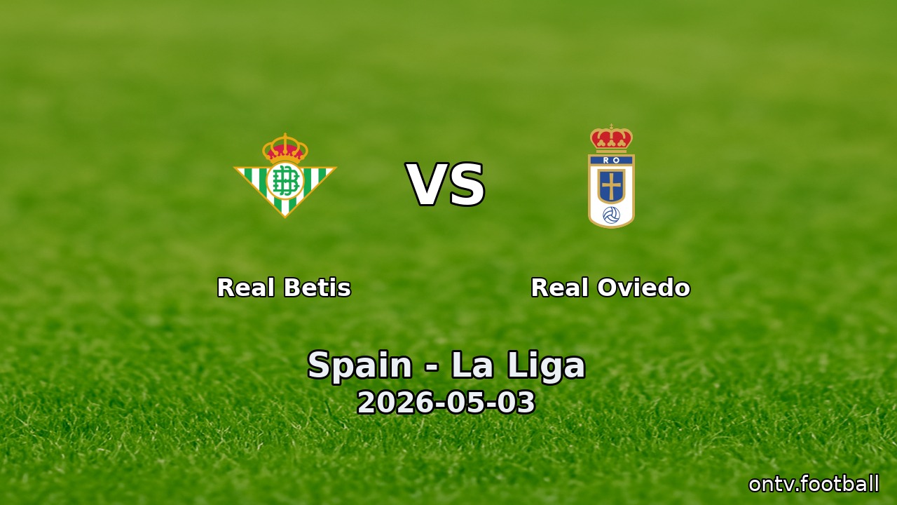 Real Betis vs Real Oviedo